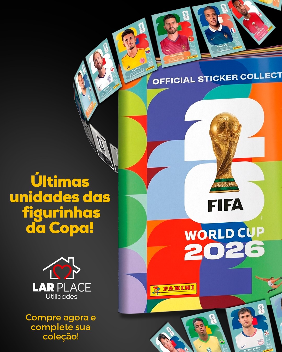 ⚽ ÚLTIMAS UNIDADES DAS FIGURINHAS DA COPA NO LAR PLACE!
Ainda dá tempo. Compre agora e complete sua coleção! 🖤
📢 Solicite suas figurinhas no caixa.

🏠 Av. Nações Unidas, 17-180 – Andar 1 e 2 – Vila Santo Antônio, Bauru – SP
⏰ Todos os dias até as 22h (inclusive domingos e feriados)

#FigurinhasDaCopa #Copa2026 #AlbumDaCopa #LarPlaceBauru #Bauru